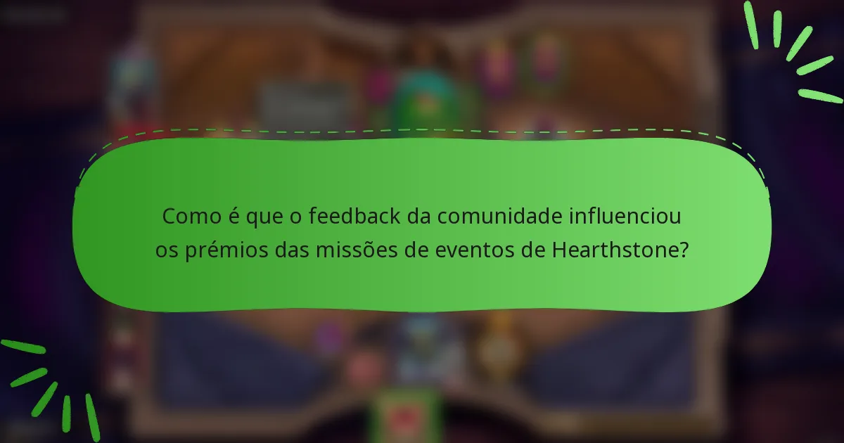 Como é que o feedback da comunidade influenciou os prémios das missões de eventos de Hearthstone?