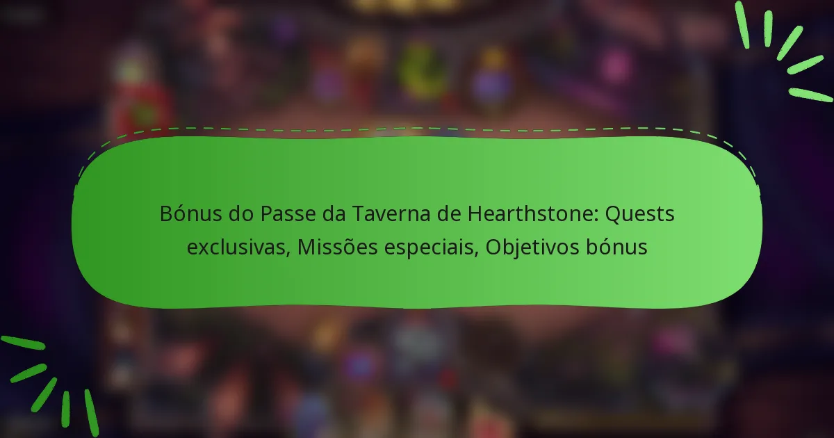 Bónus do Passe da Taverna de Hearthstone: Quests exclusivas, Missões especiais, Objetivos bónus