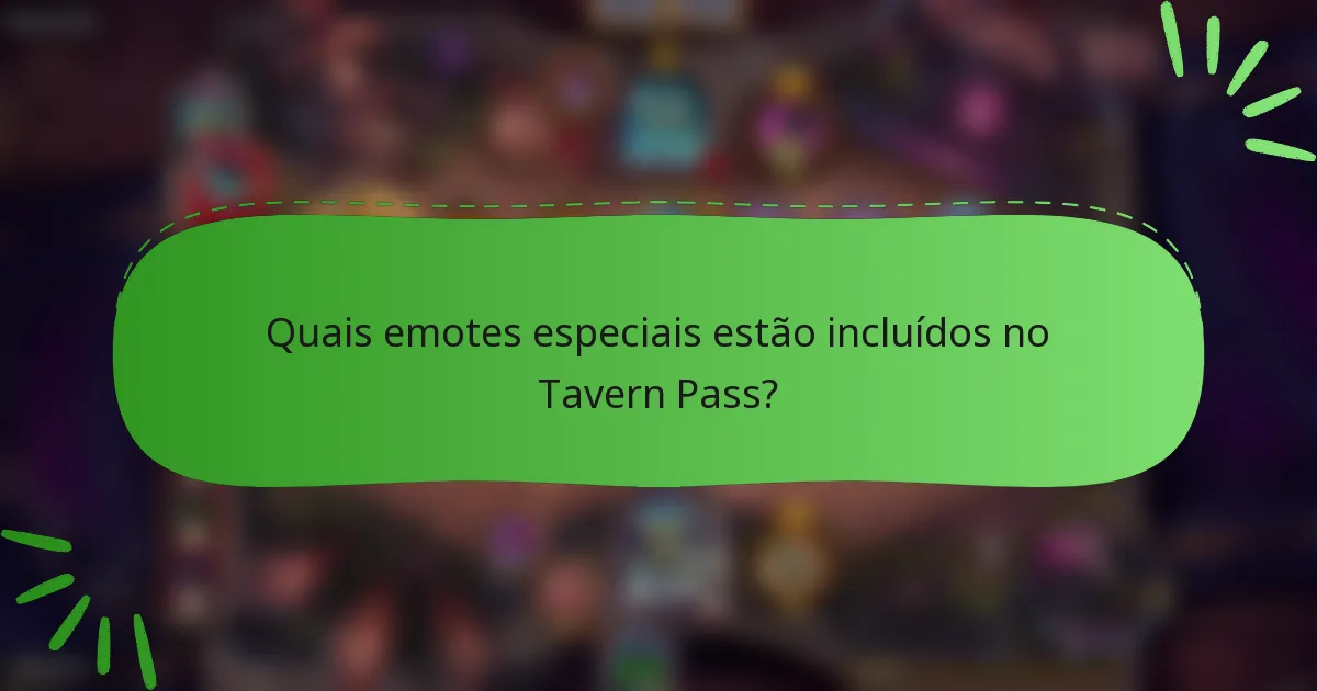 Quais emotes especiais estão incluídos no Tavern Pass?