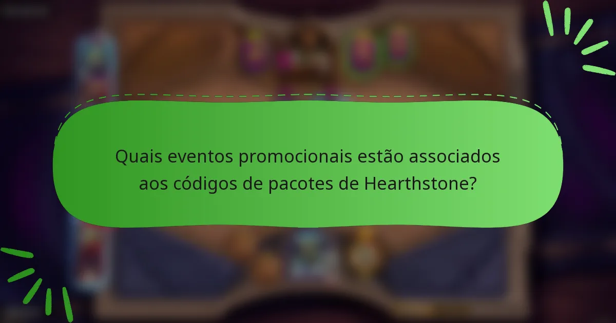 Quais eventos promocionais estão associados aos códigos de pacotes de Hearthstone?