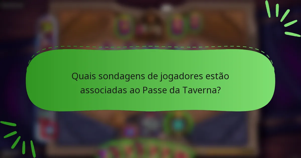 Quais sondagens de jogadores estão associadas ao Passe da Taverna?
