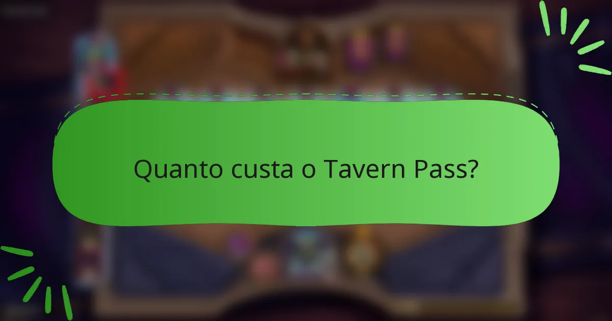 Quanto custa o Tavern Pass?